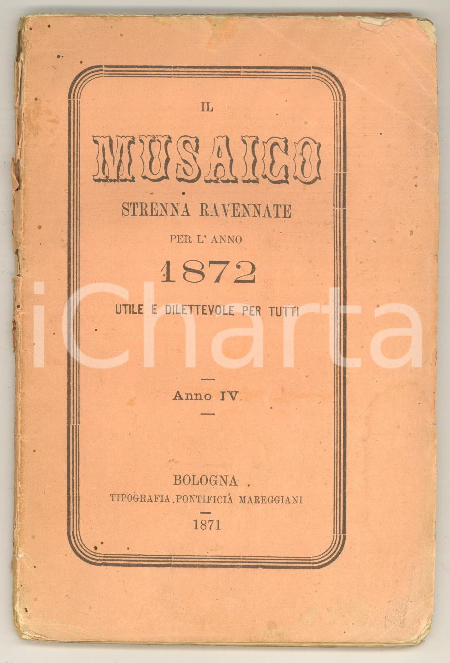 Giornale, rivista storica 1871 RAVENNA Il Musaico  Strenna ravennate per l anno 1872 104 pp. 1
