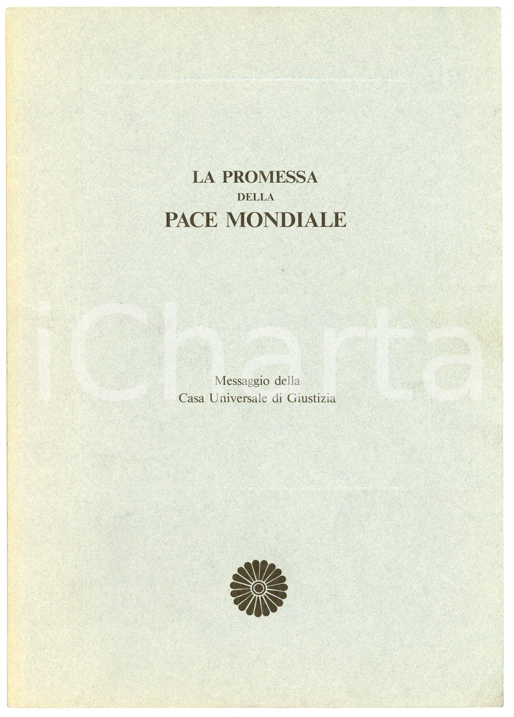 Giornale, rivista storica 1985 BAHÁ Í D ITALIA Assemblea spirituale  Promessa della pace mondiale 1