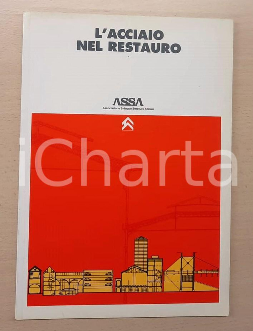 Libro, pubblicazione d epoca 1992 F. MAZZOLANI  A. MANDARA L acciaio nel restauro Volume ASSA ILLUSTRATO 1