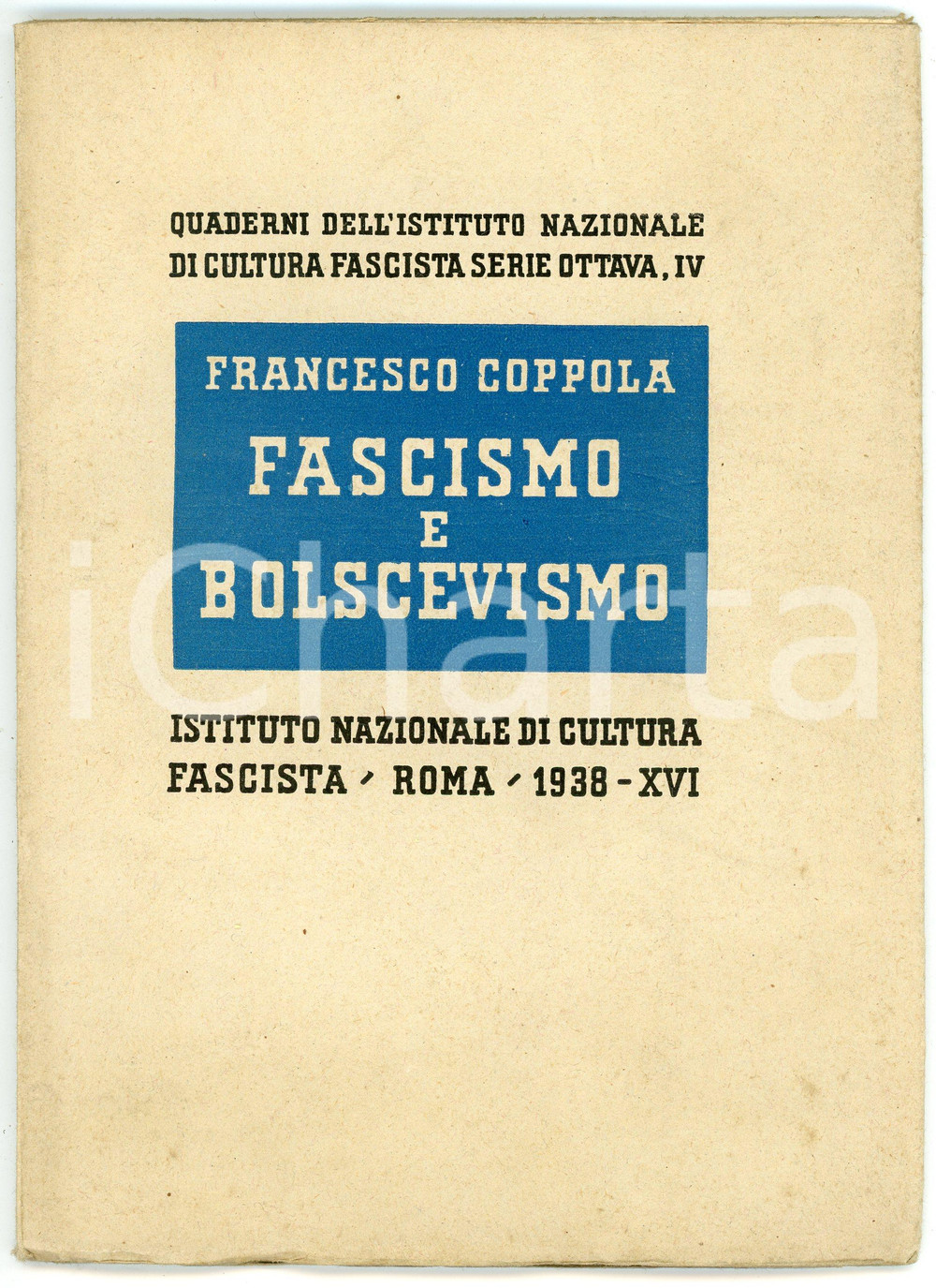 Libro, pubblicazione d epoca 1938 Francesco COPPOLA Fascismo e bolscevismo  Istituto di Cultura Fascista 1