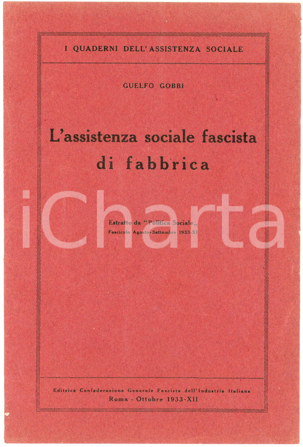 Libro, pubblicazione d epoca 1933 Guelfo GOBBI Assistenza sociale fascista di fabbrica  Pubblicazione 1