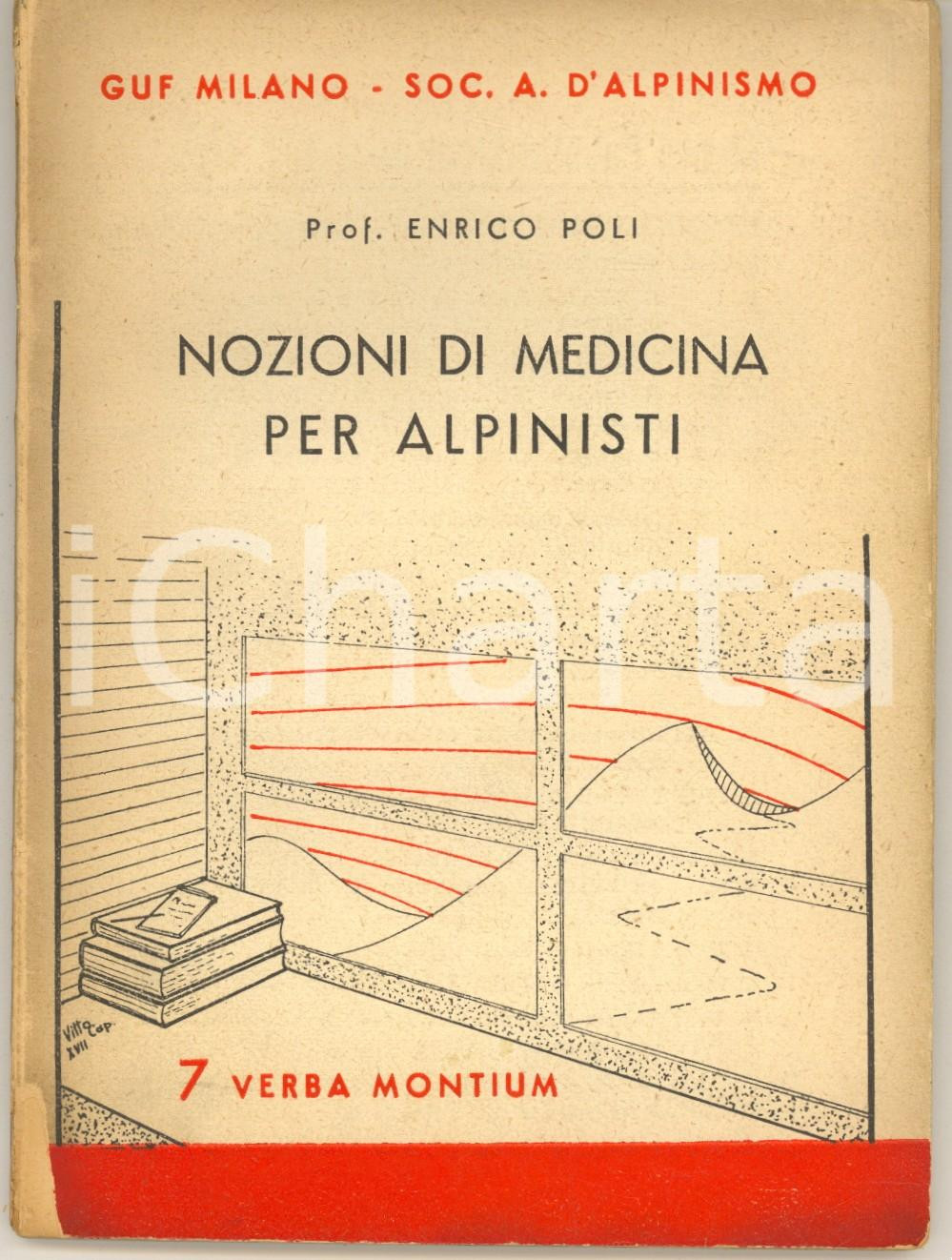 Libro, pubblicazione d epoca 1940 ALPINISMO GUF MILANO Prof. Enrico POLI Nozioni di medicina per alpinisti 1