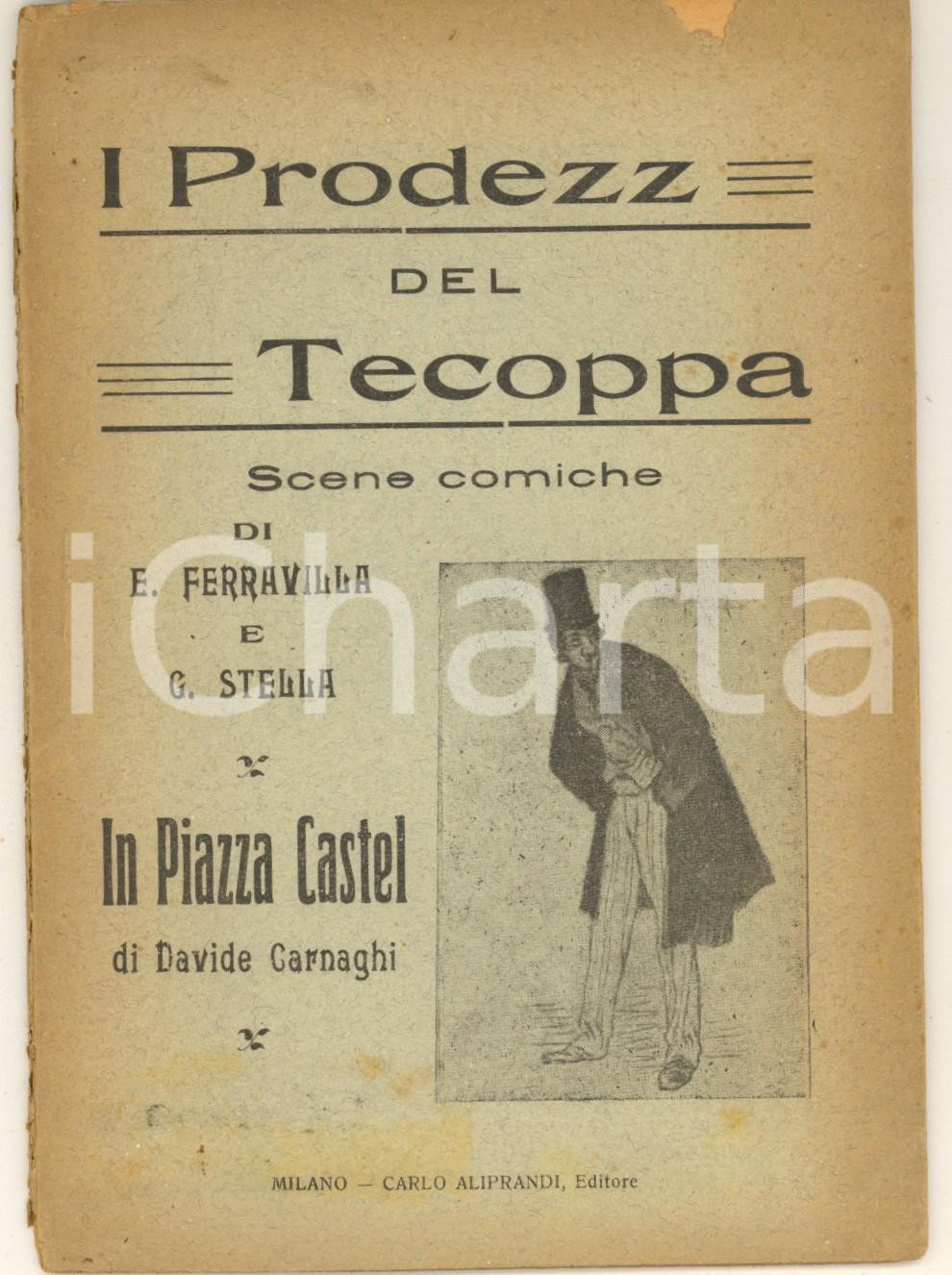 Libro, pubblicazione d epoca 1919 TEATRO MILANESE  E. FERRAVILLA e G. STELLA I prodezz del Tecoppa 1