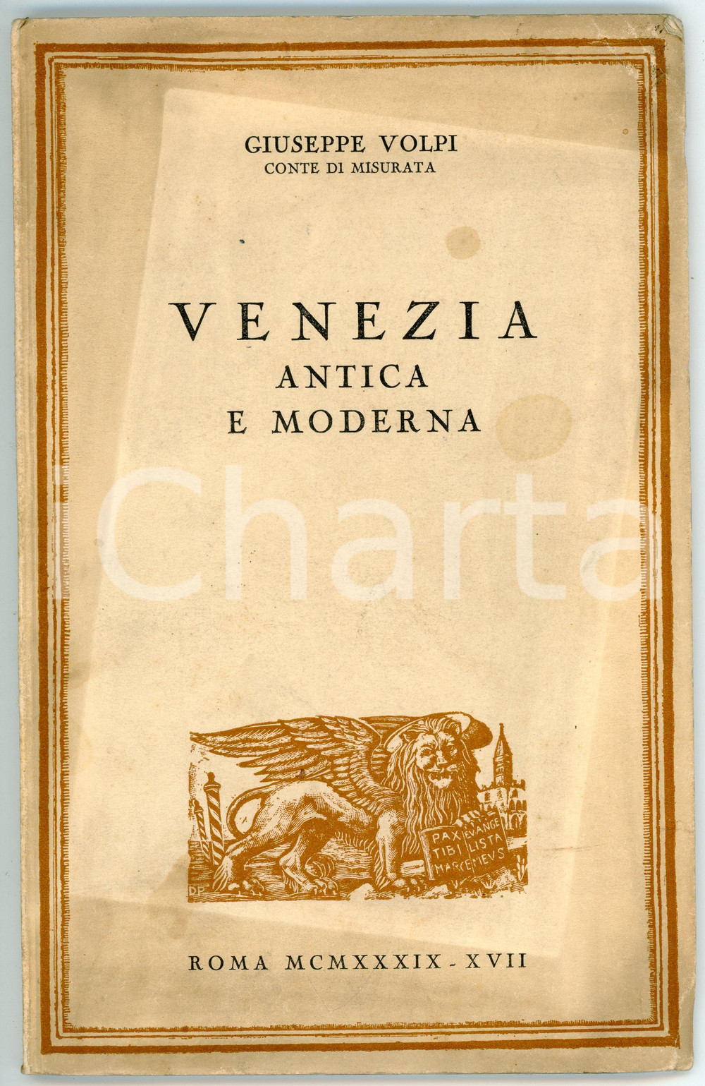 Libro, pubblicazione d epoca 1939 Giuseppe VOLPI Venezia antica e moderna  Edizione A.T.E.N.A. 1