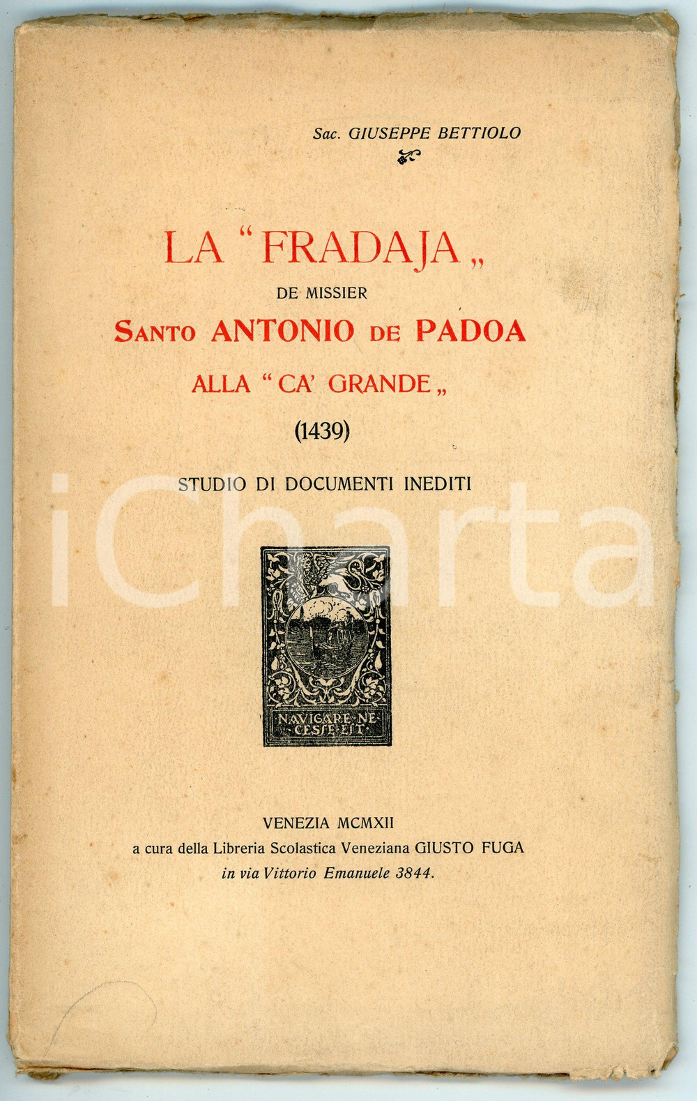 Libro, pubblicazione d epoca 1912 Giuseppe BETTIOLO Fradaja de missier Santo Antonio de Padoa alla Ca  Grande 1