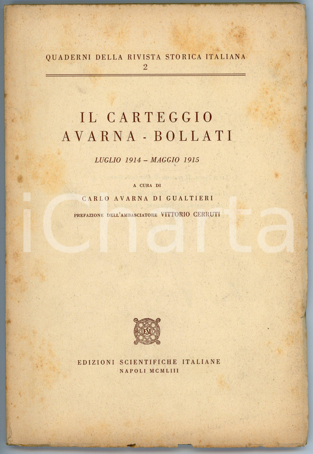 Libro, pubblicazione d epoca 1953 Carlo AVARNA DI GUALTIERI Carteggio Avarna  Bollati Edizioni ESI 1