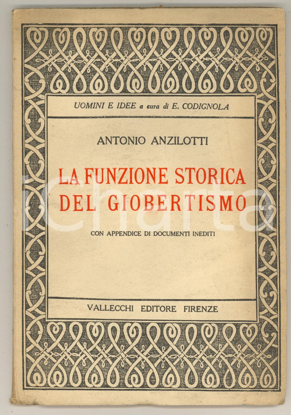 Libro, pubblicazione d epoca 1923 Antonio ANZILOTTI La funzione storica del giobertismo Invio autografo 1