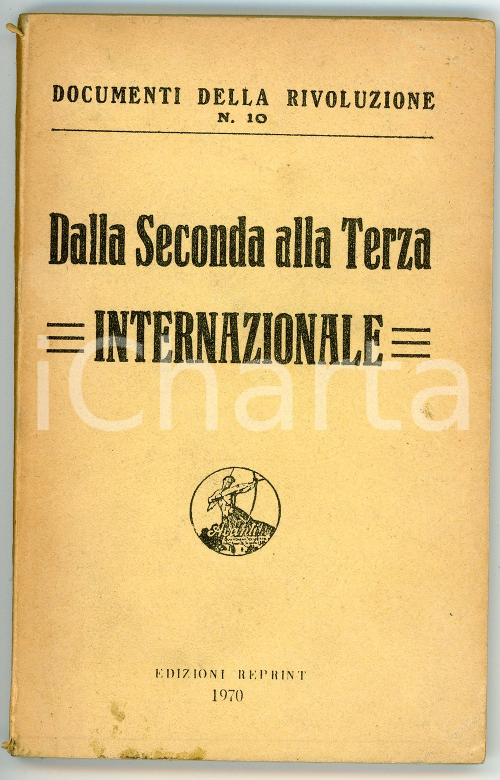 Libro, pubblicazione d epoca 1970 COMUNISMO Dalla seconda alla terza Internazionale  Edizioni REPRINT 1