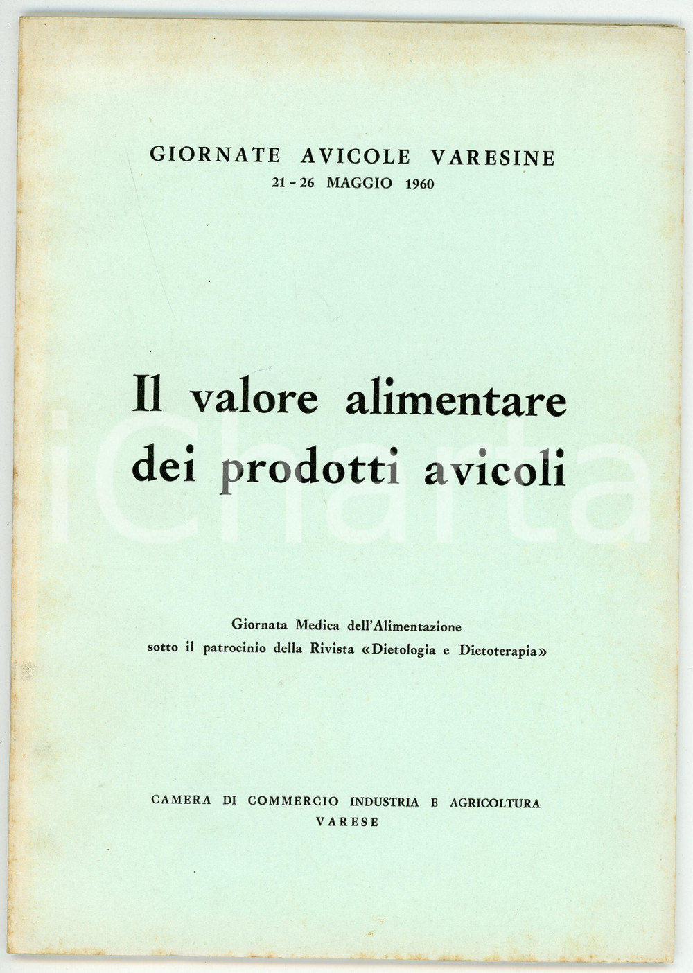 Libro, pubblicazione d epoca 1960 VARESE Giornate avicole varesine  Valore alimentare dei prodotti avicoli 1