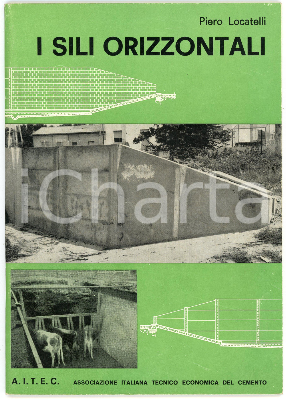 Libro, pubblicazione d epoca 1965 Piero LOCATELLI I sili orizzontali AITEC Ass. tecnico economica del cemento 1