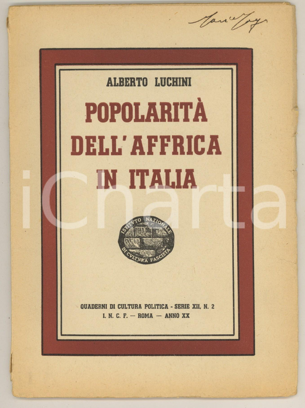 Libro, pubblicazione d epoca 1942 Alberto LUCHINI Popolarità dell Affrica in Italia Ed. INCF CULTURA FASCISTA 1