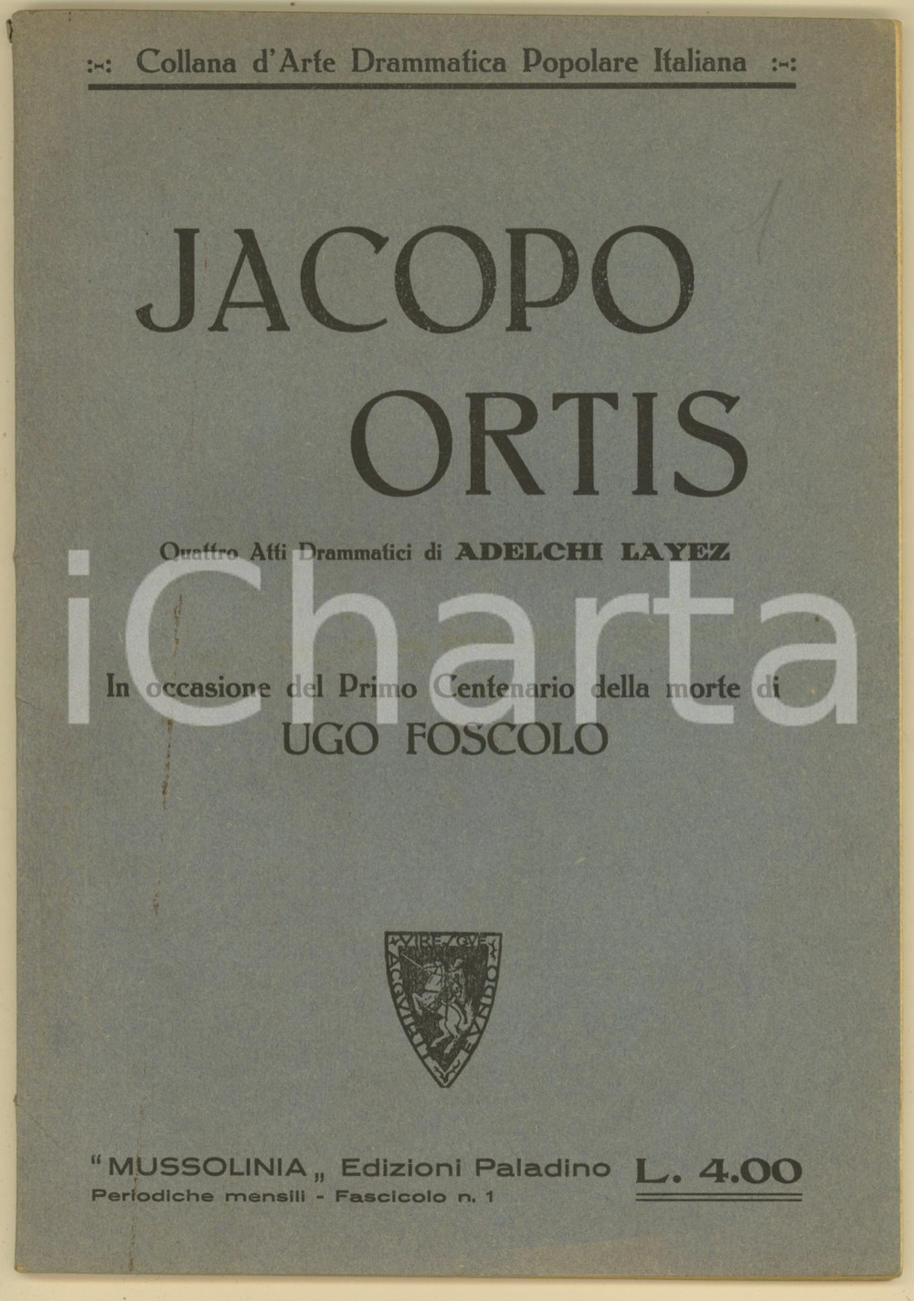 Libro, pubblicazione d epoca 1928 TEATRO Adelchi LAYEZ  Jacopo Ortis Quattro atti drammatici ed. MUSSOLINIA 1