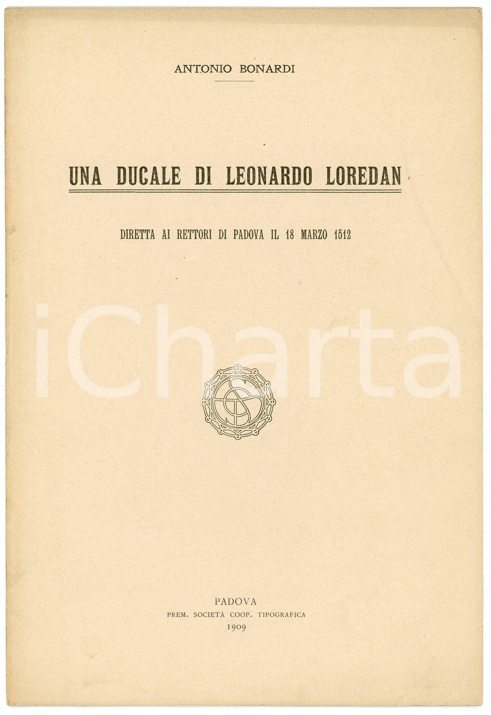Libro, pubblicazione d epoca 1909 Antonio BONARDI Una ducale di Leonardo LOREDAN ai rettori di Padova 1