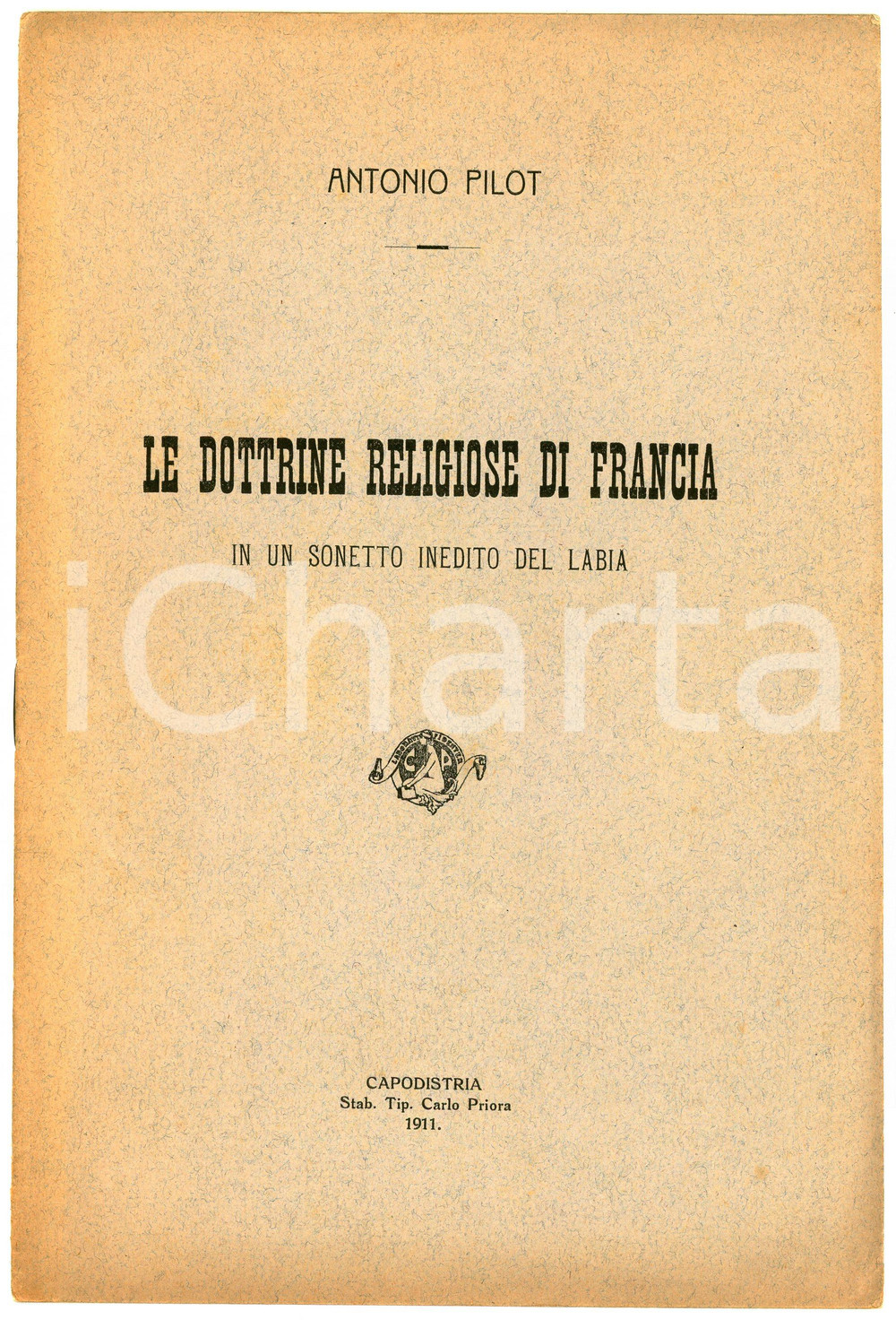 Libro, pubblicazione d epoca 1911 CAPODISTRIA Antonio PILOT Dottrine religiose di Francia e sonetto del LABIA 1