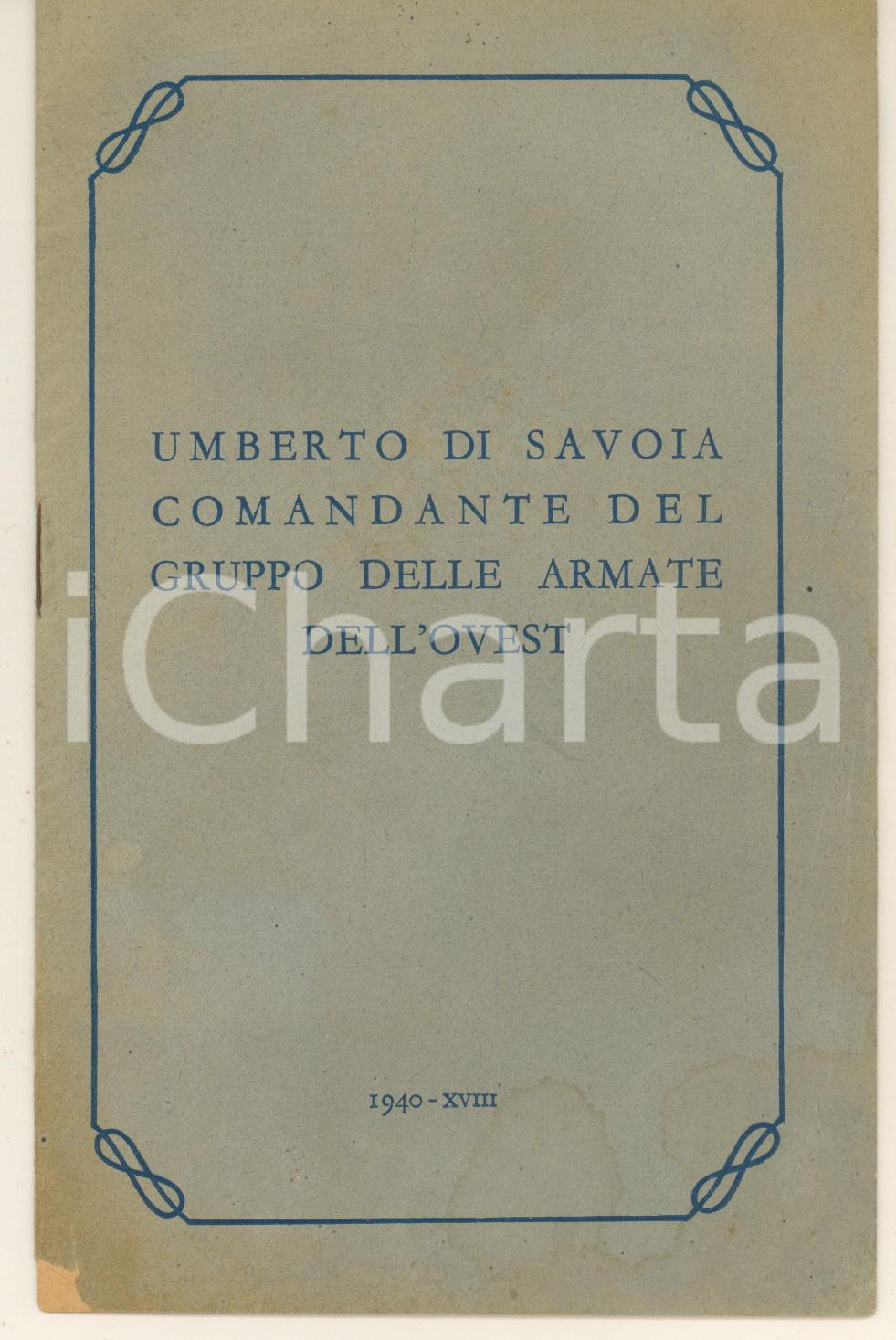 Libro, pubblicazione d epoca 1940 WW2 Umberto di Savoia Comandante del Gruppo delle Armate dell Ovest 1