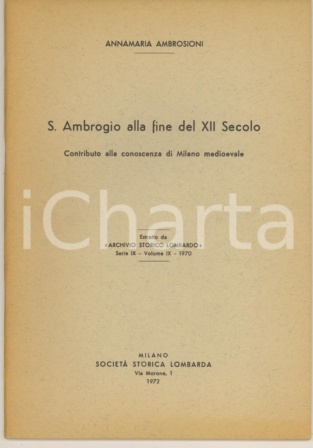 Libro, pubblicazione d epoca 1972 MILANO Annamaria AMBROSIONI S. Ambrogio alla fine del XII secolo 1