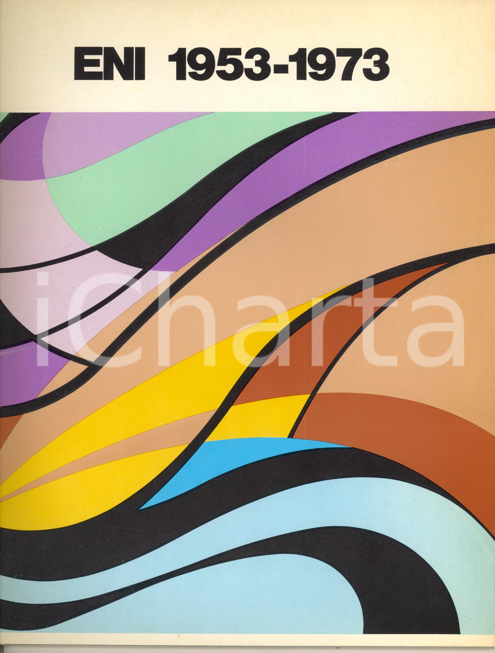 Libro, pubblicazione d epoca ITALIA Ente Nazionale Idrocarburi  ENI 19531973  Pubblicazione illustrata 1