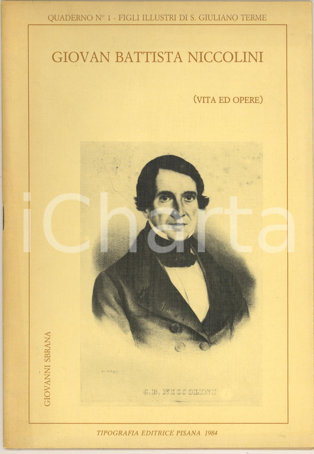 Libro, pubblicazione d epoca 1984 Giovanni SBRANA  Giovanni Battista Niccolini  Editrice Pisana 1