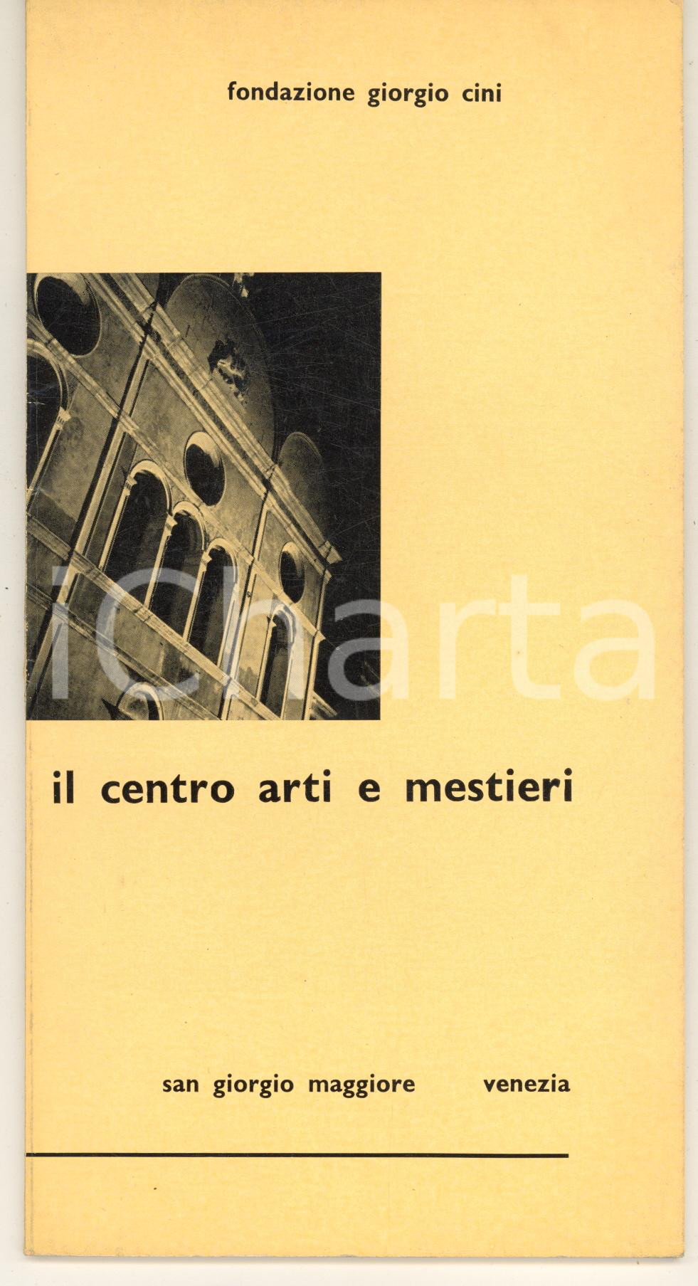 Libro, pubblicazione d epoca 1958 VENEZIA FONDAZIONE GIORGIO CINI Il Centro Arti e Mestieri 38 pp. ILLUSTRATO 1