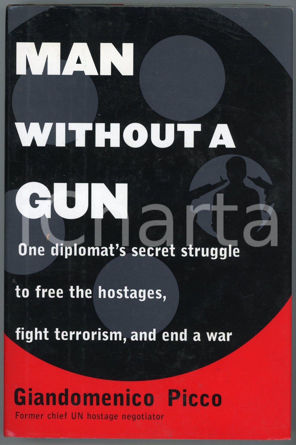 Libro, pubblicazione d epoca 1999 Giandomenico PICCO Man without a gun TIMES BOOKS Con autografo 1