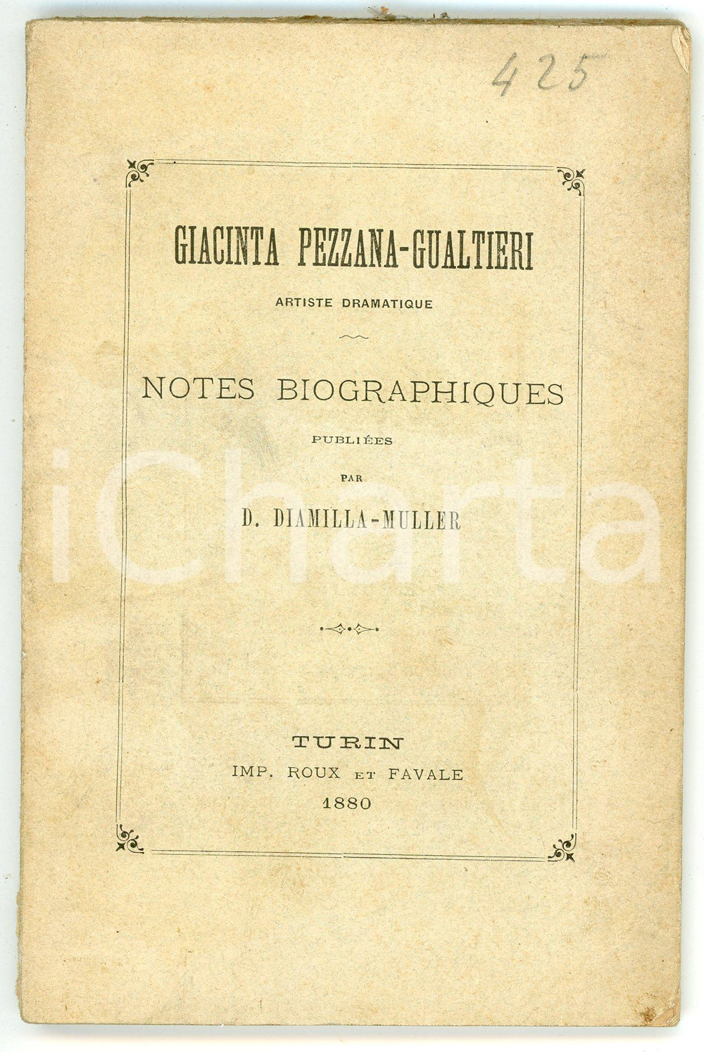 Libro, pubblicazione d epoca 1880 Demetrio DIAMILLA MULLER Notes biographiques Giacinta PEZZANA GUALTIERI 1
