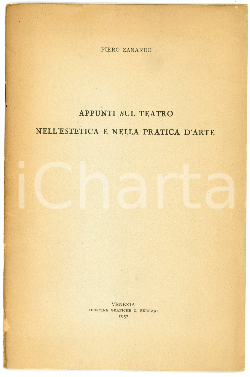 Libro, pubblicazione d epoca 1956 Piero ZANARDO Il teatro nell estetica e nella pratica d arte AUTOGRAFO 1