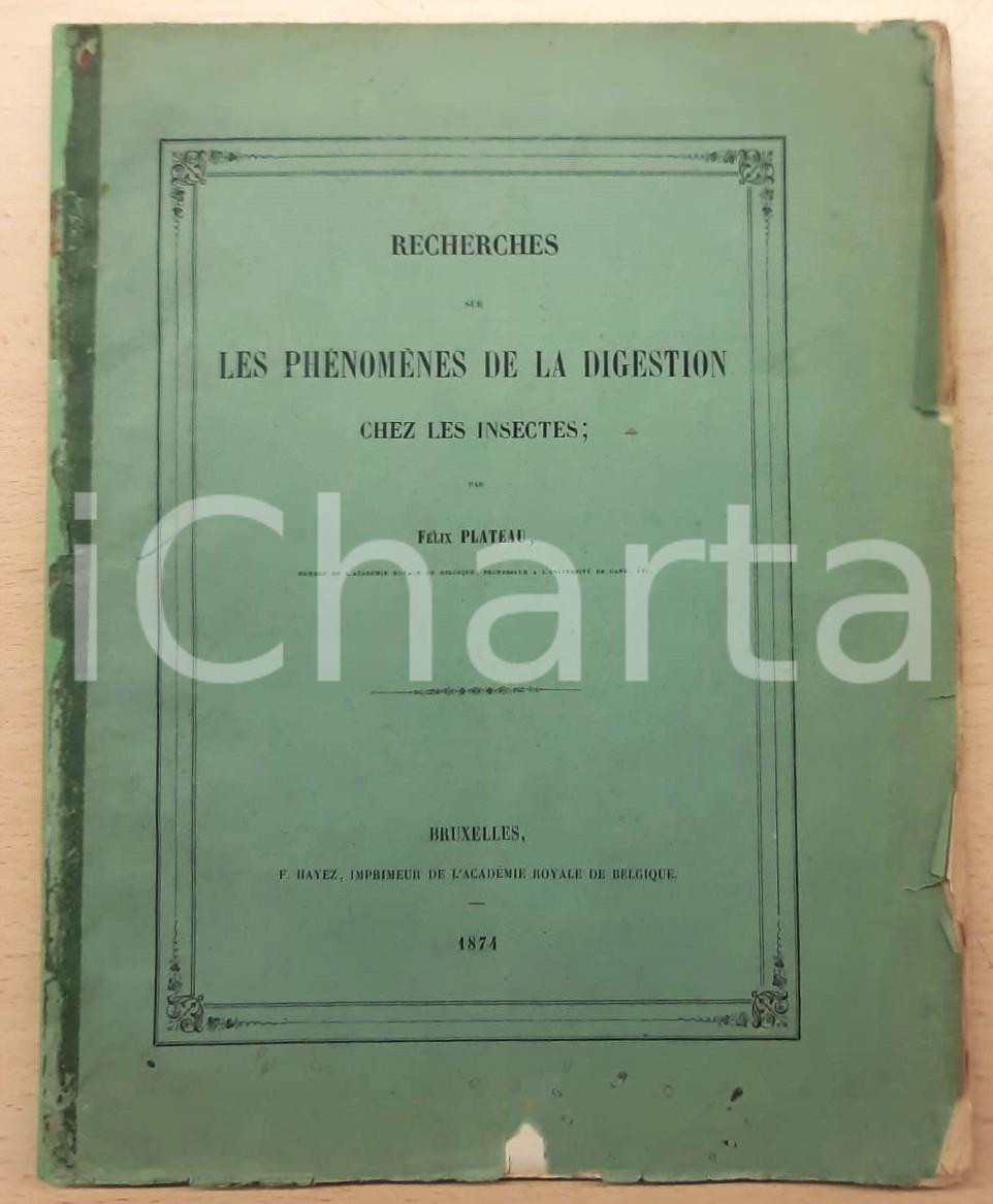Libro, pubblicazione d epoca 1874 Félix PLATEAU Les phénomènes de la digestion chez les insectes 1