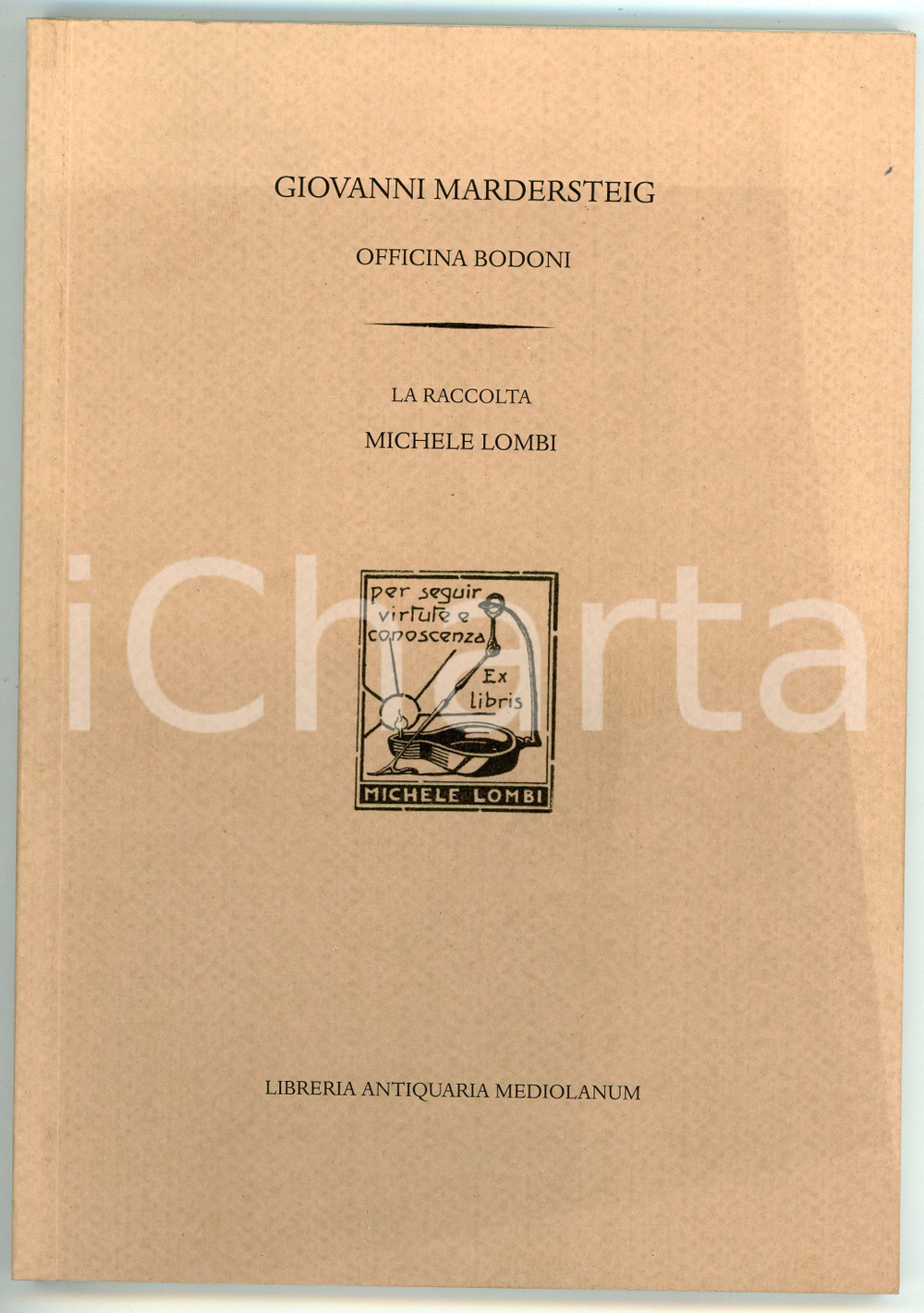 Libro, pubblicazione d epoca 2012 Giovanni MADERSTEIG  OFFICINA BODONI La raccolta Michele LOMBI Mediolanum 1