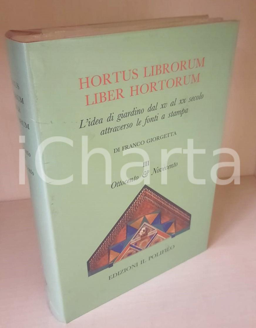 Libro, pubblicazione d epoca 2013 Franco GIORGETTA Hortus librorum liber hortorum  Ottocento Ed. POLIFILO 9 1
