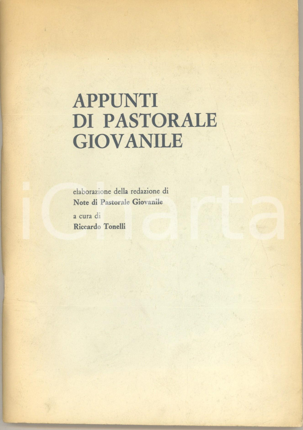 Libro, pubblicazione d epoca 1974 Riccardo TONELLI Appunti di pastorale giovanile 118 pp. Centro Salesiano 1