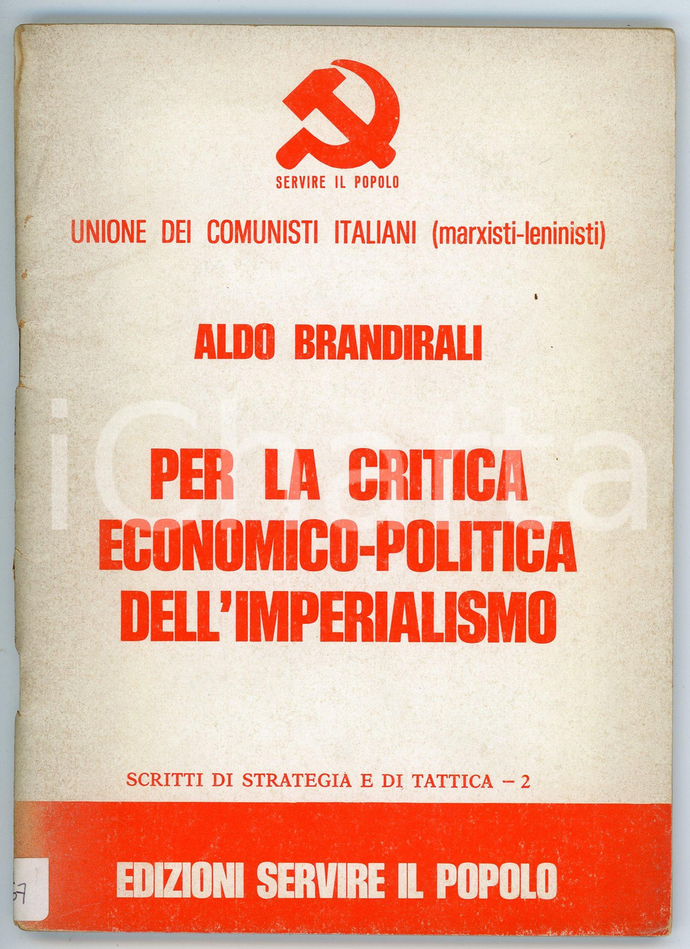 Libro, pubblicazione d epoca 1970ca Aldo BRANDIRALI Critica economicopolitica imperialismo SERVIRE IL POPOLO 1