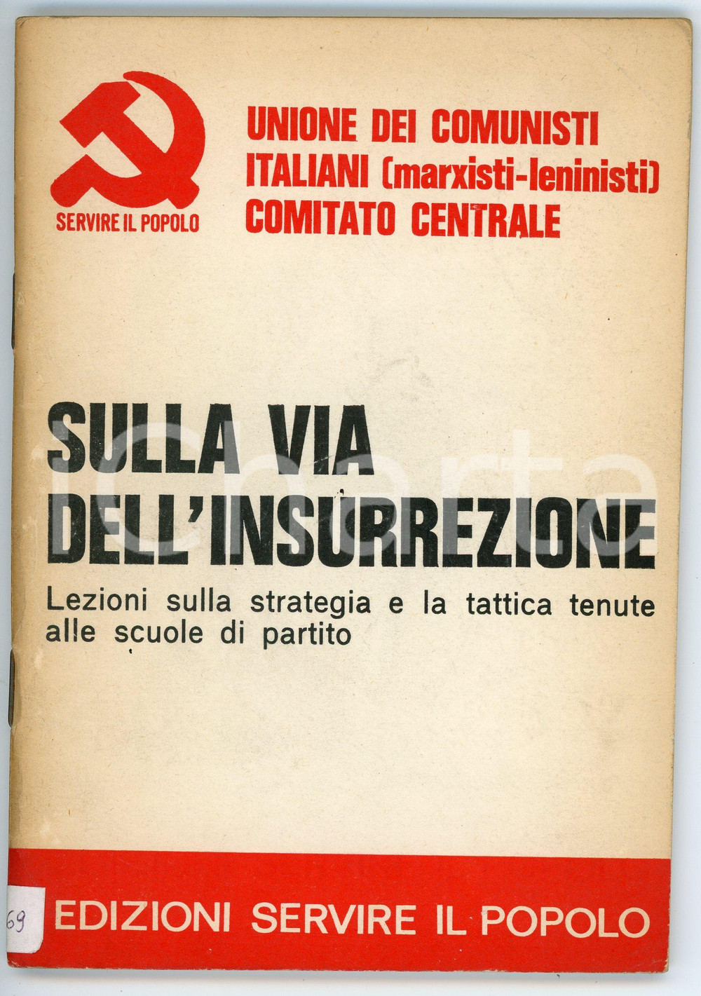 Libro, pubblicazione d epoca 1971 UNIONE COMUNISTI ITALIANI Sulla via dell insurrezione ED. SERVIRE IL POPOLO 1