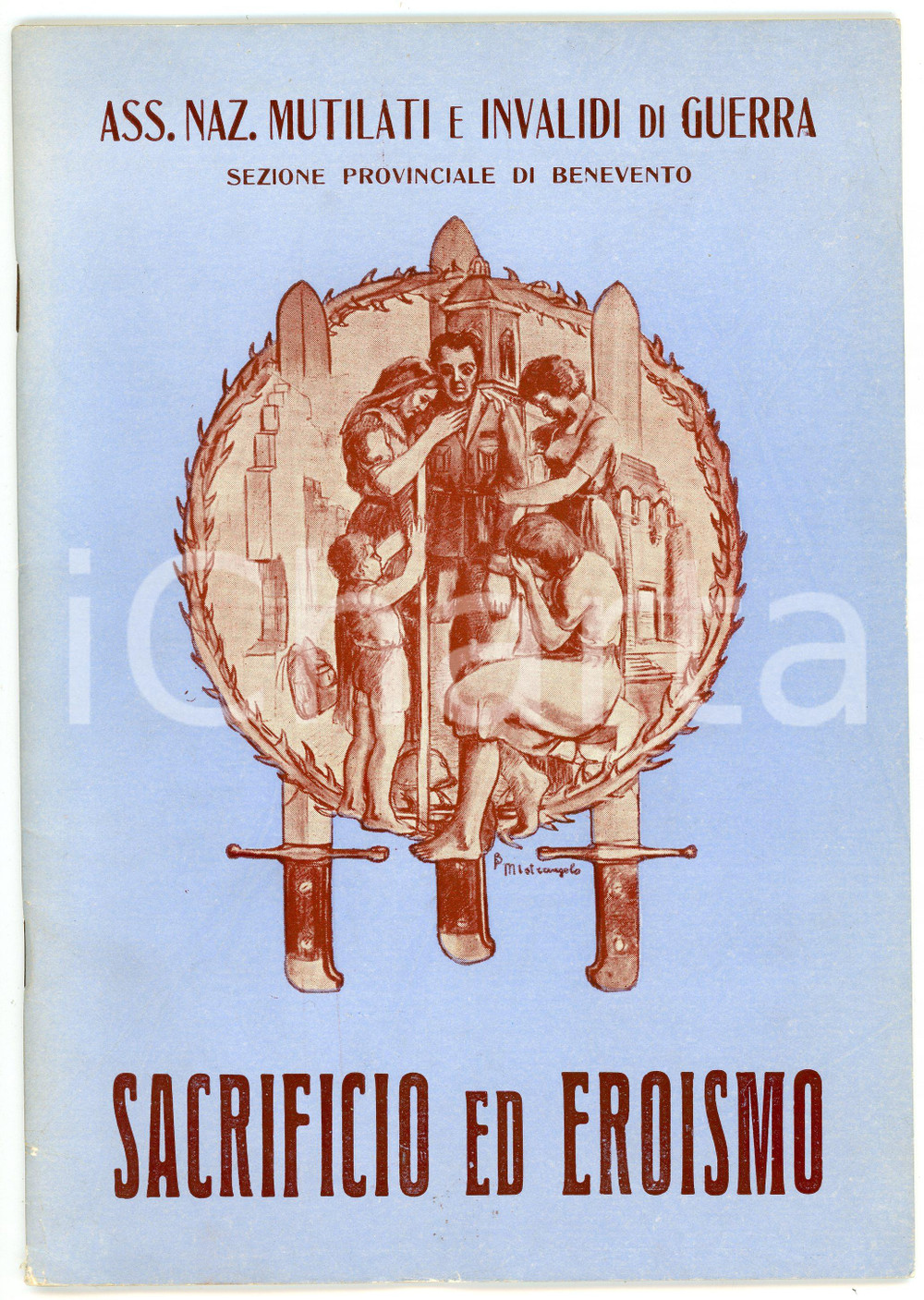Libro, pubblicazione d epoca 1950 ca BENEVENTO Ass. mutilati e invalidi di guerra  Sacrificio ed eroismo 1