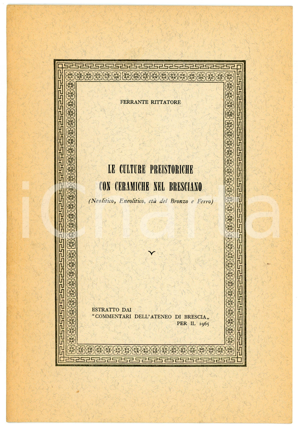 Libro, pubblicazione d epoca 1965 Ferrante RITTATORE VONWILLER Culture con ceramiche nel bresciano 1