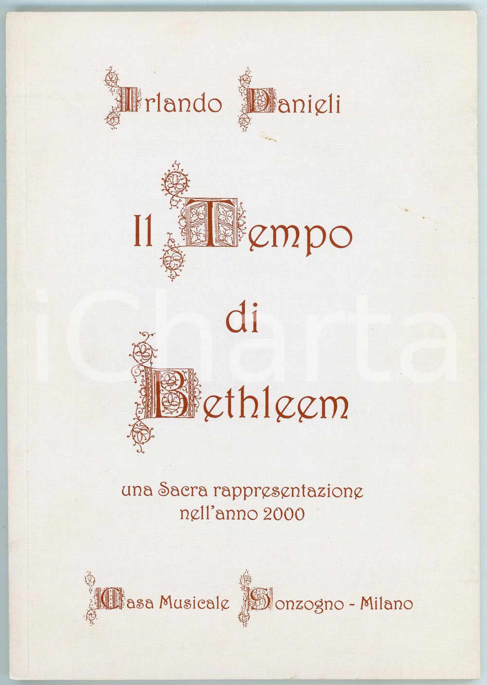 Oggetto da collezione cartaceo 1999 Irlando DANIELI Il tempo di Bethleem  Casa musicale SONZOGNO 1