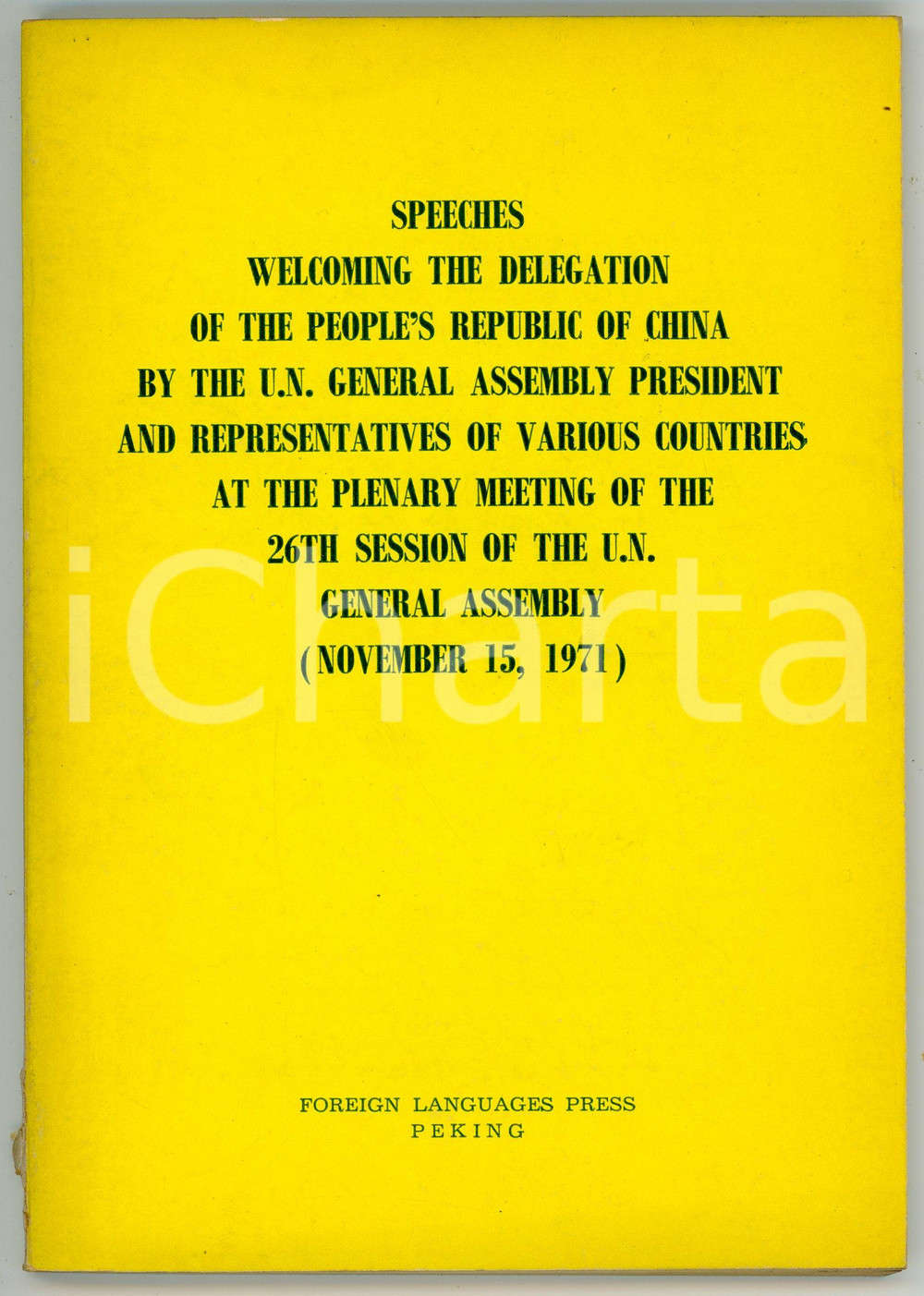 Libro, pubblicazione d epoca 1971 UN ASSEMBLY Speeches welcoming the delegation of People s Republic of China 1