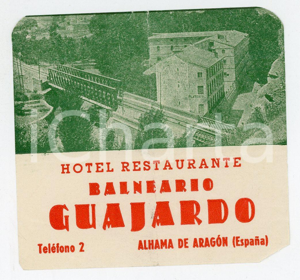 Materiale pubblicitario d’epoca 1960 ca ALHAMA DE ARAGON ESPANA Hotel restaurante balneario GUAJARDO Etichetta 1