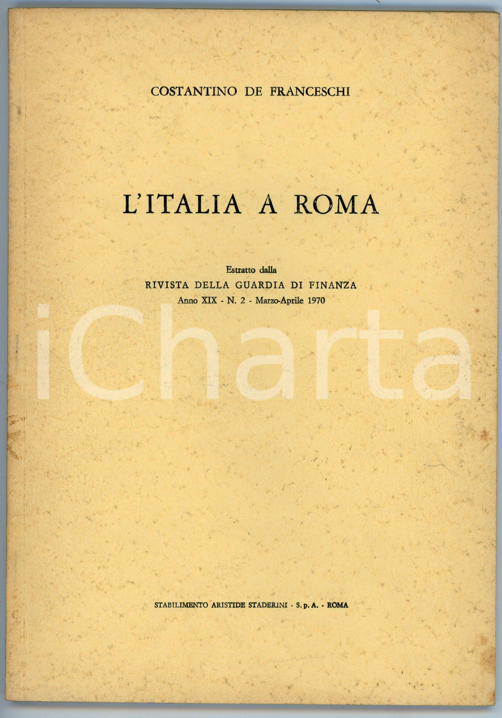 Libro, pubblicazione d epoca 1970 Costantino DE FRANCESCHI Italia a Roma Estratto RIVISTA GUARDIA DI FINANZA 1