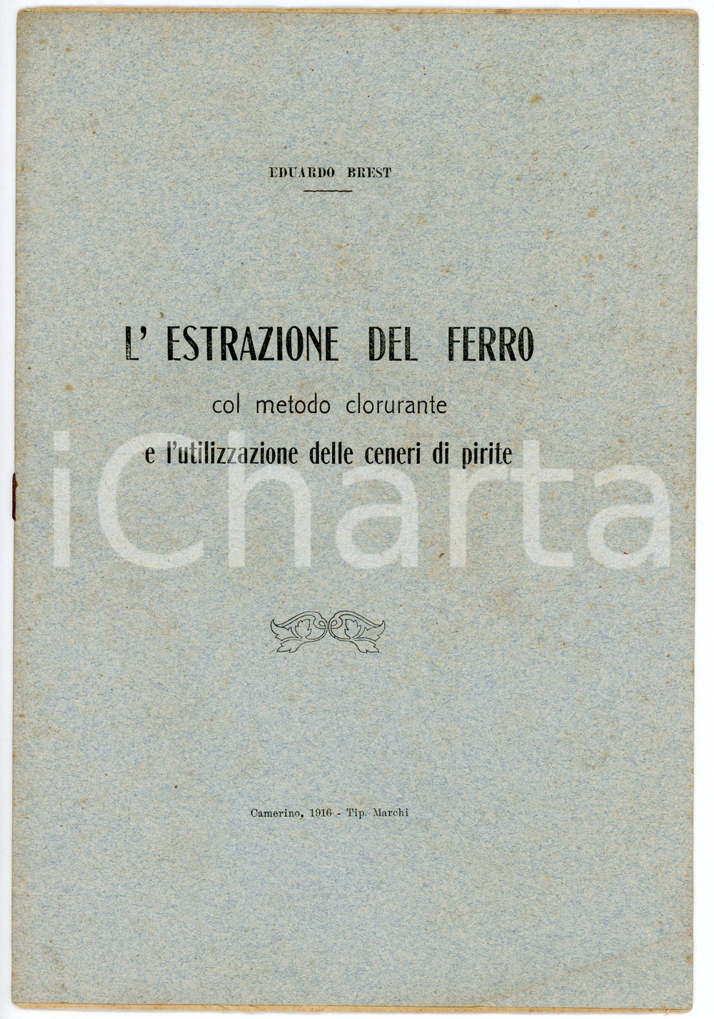 Libro, pubblicazione d epoca 1916 Eduardo BREST Estrazione del ferro metodo clorurante e utilizzo pirite 1 1