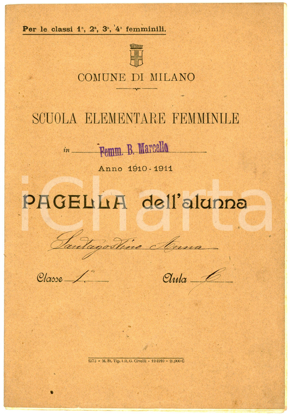Oggetto da collezione cartaceo 1910 MILANO Scuola elementare femminile B. MARCELLO Pagella Anna SANTAGOSTINO 1