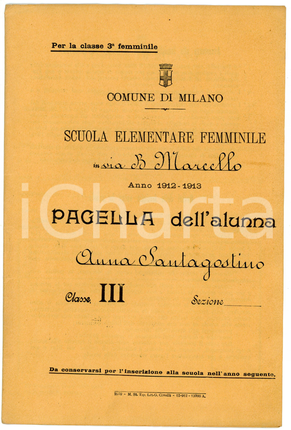 Oggetto da collezione cartaceo 1912 MILANO Scuola elementare femminile B. MARCELLO Pagella Anna SANTAGOSTINO 1