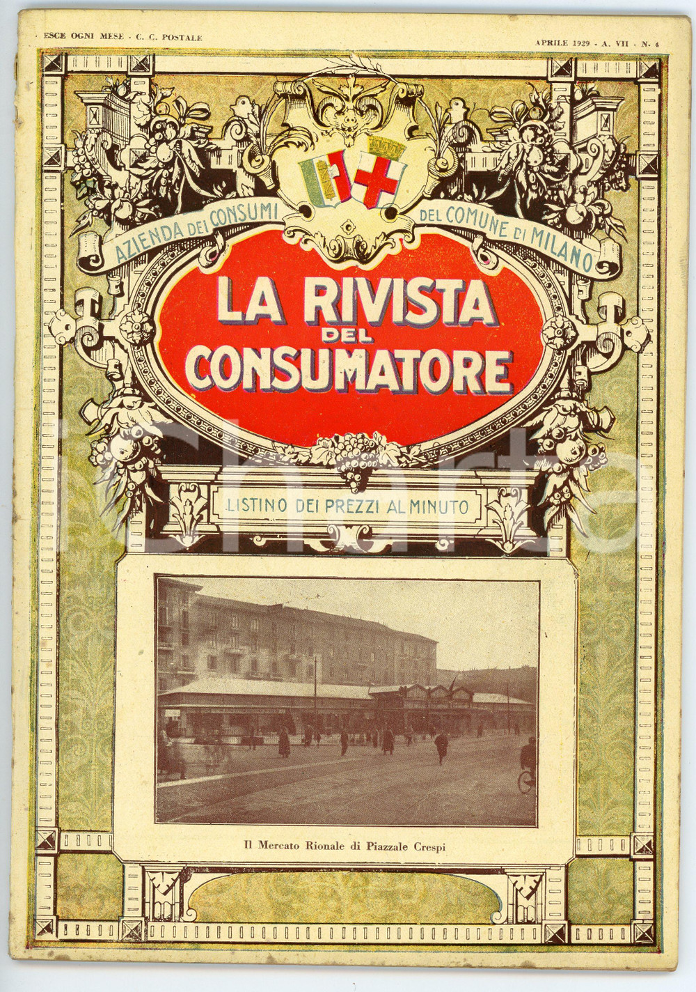 Giornale, rivista storica 1929 MILANO Rivista del consumatore  Mercato di Piazzale Crespi  Anno VII n.4 1