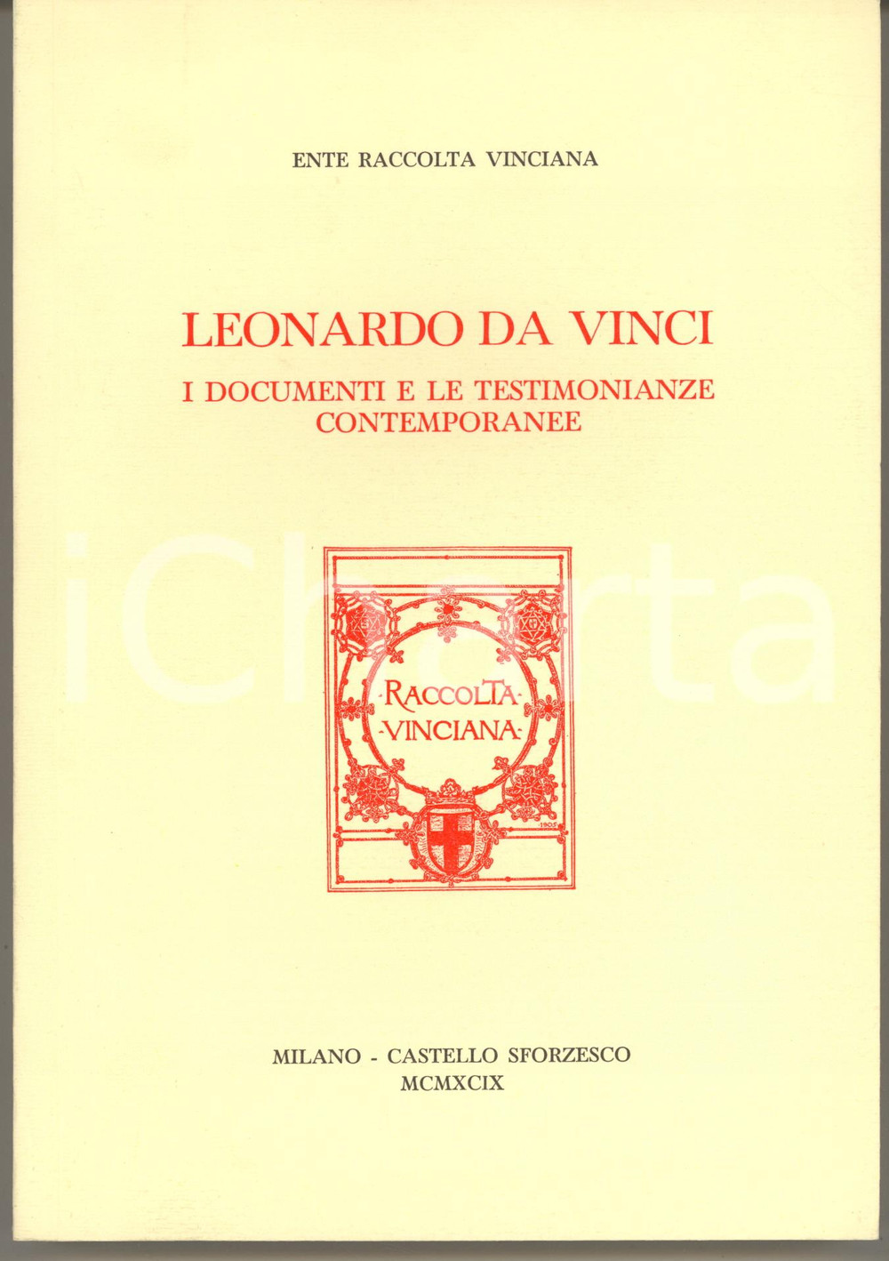 Libro, pubblicazione d epoca 1999 LEONARDO DA VINCI I documenti e le testimonianze MILANO Raccolta Vinciana 1