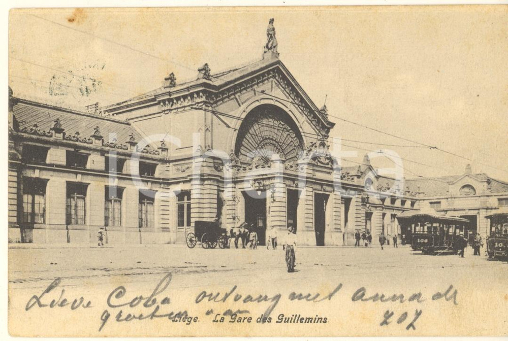 Cartolina originale da collezione 1907 LIEGE BELGIQUE La gare des Guillemins ANIMATED old postcard 1