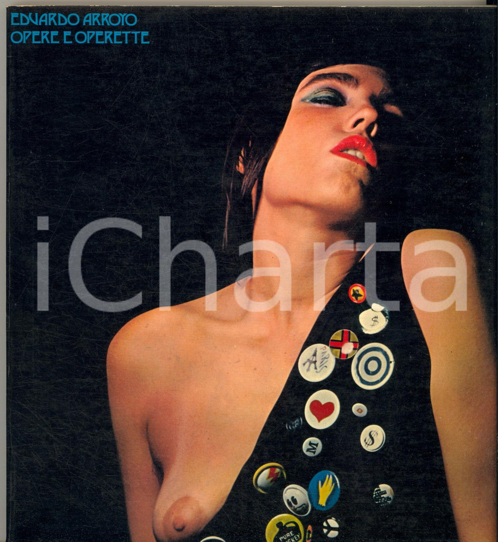 Libro, pubblicazione d epoca 1973 EDUARDO ARROYO Opere e operette  Catalogo mostra MILANO Galleria Borgogna 1