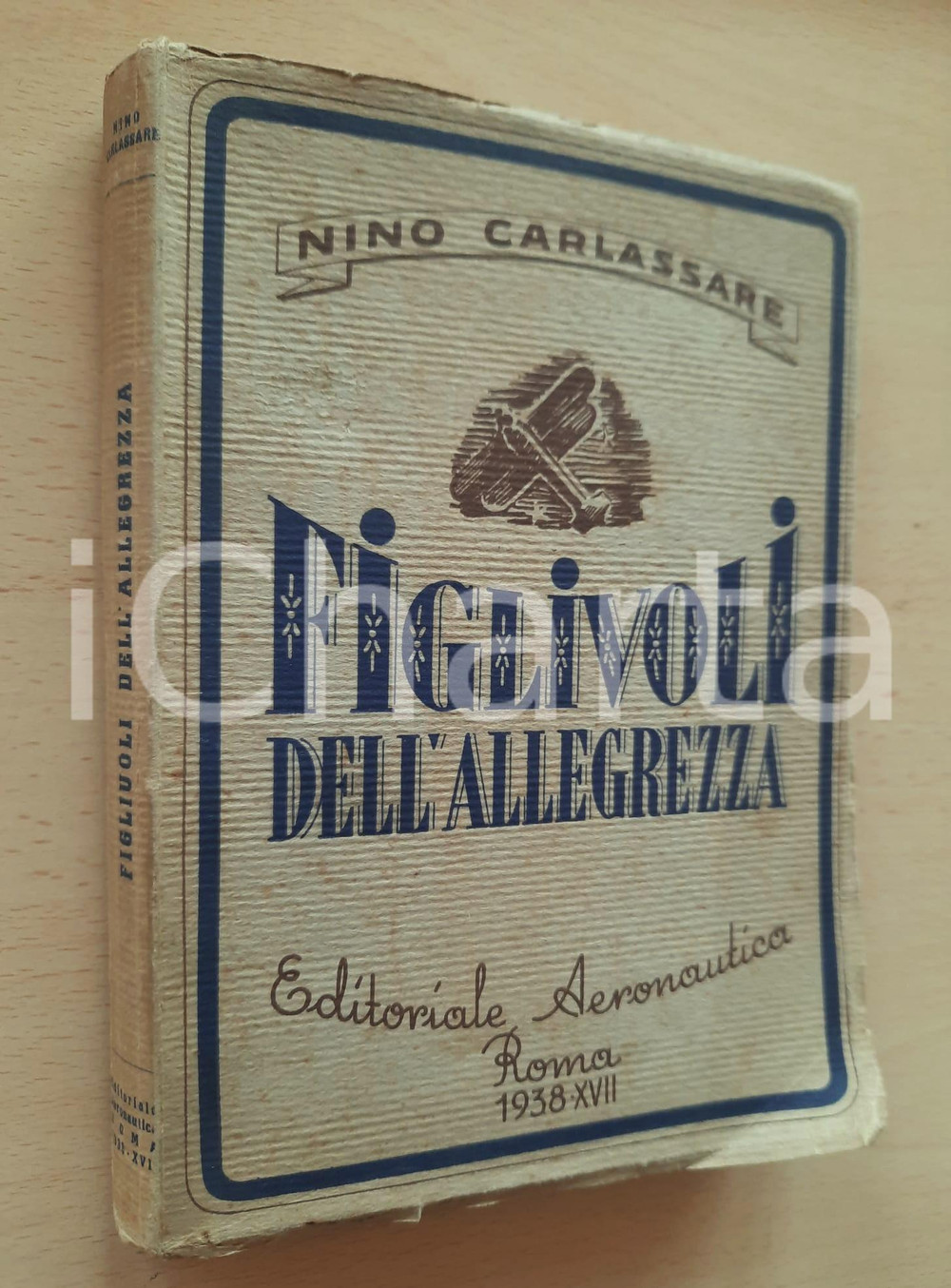 Libro, pubblicazione d epoca 1938 Nino CARLASSARE Figliuoli dell allegrezza  Ed. Aeronautica INVIO AUTOGRAFO 1