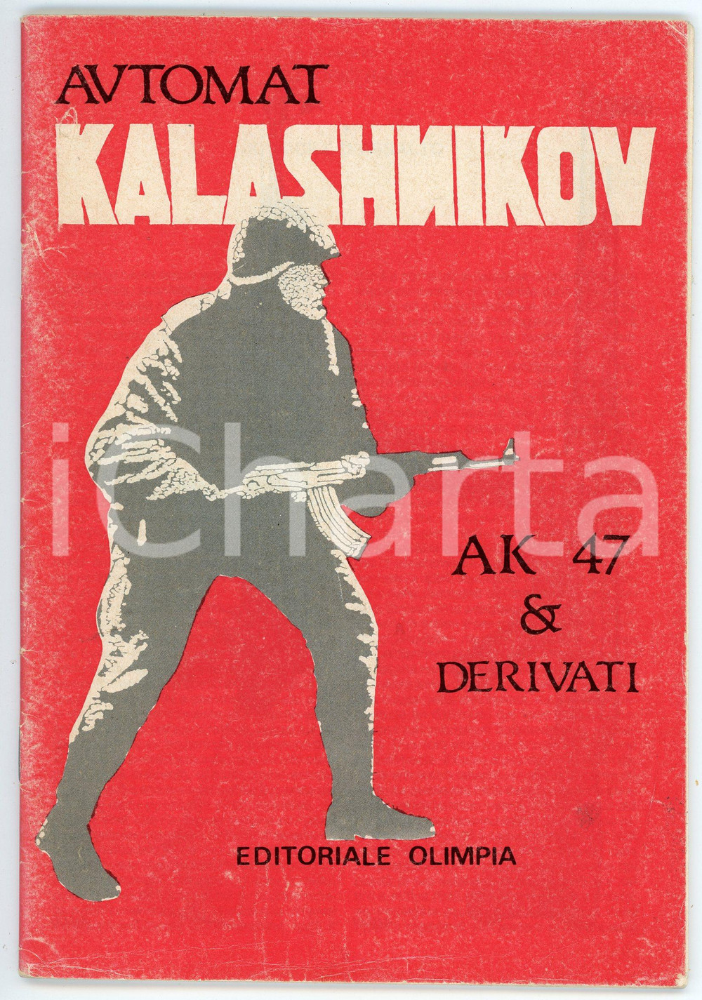 Libro, pubblicazione d epoca 1986 Vittorio BALZI Automat Kalashnikov AK47 e dintorni DIANA ARMA Edit. Olimpia 1