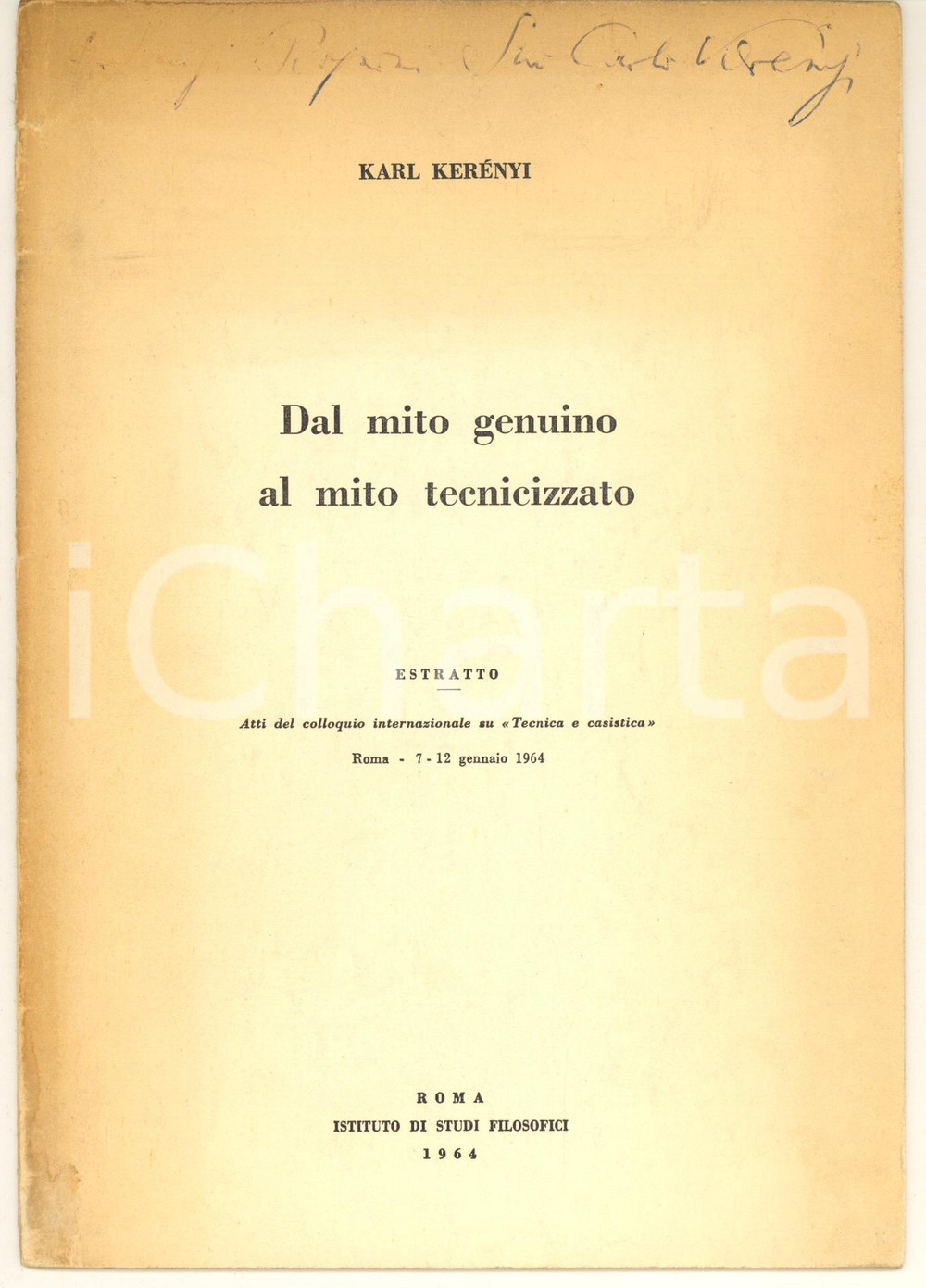Libro, pubblicazione d epoca 1964 Karl KERENYI Dal mito genuino al mito tecnicizzato Invio autografo 1