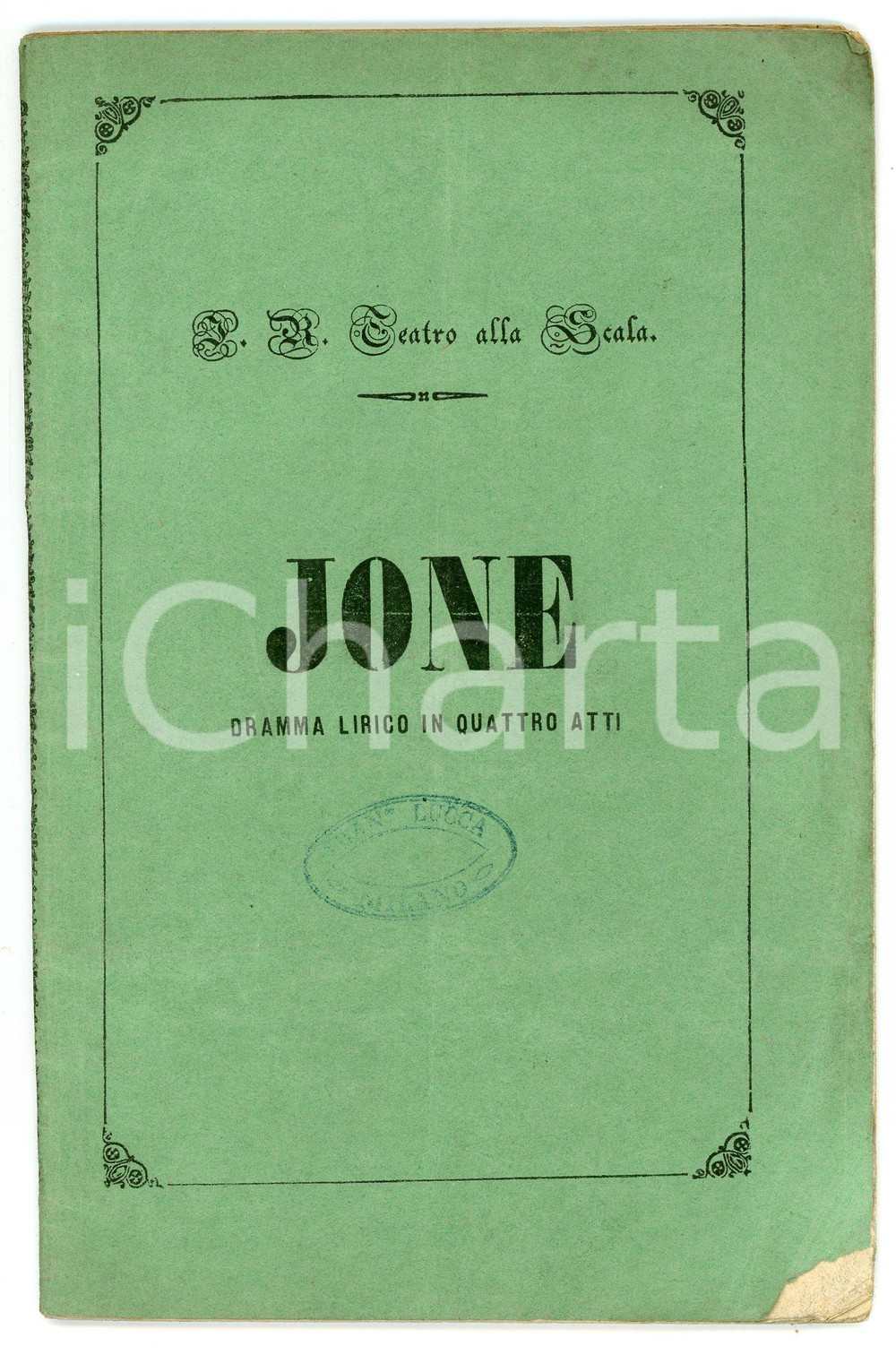 Libro, pubblicazione d epoca 1857 TEATRP ALLA SCALA Giovanni PERUZZINI Enrico PETRELLA Dramma JONE Ed. LUCCA 1