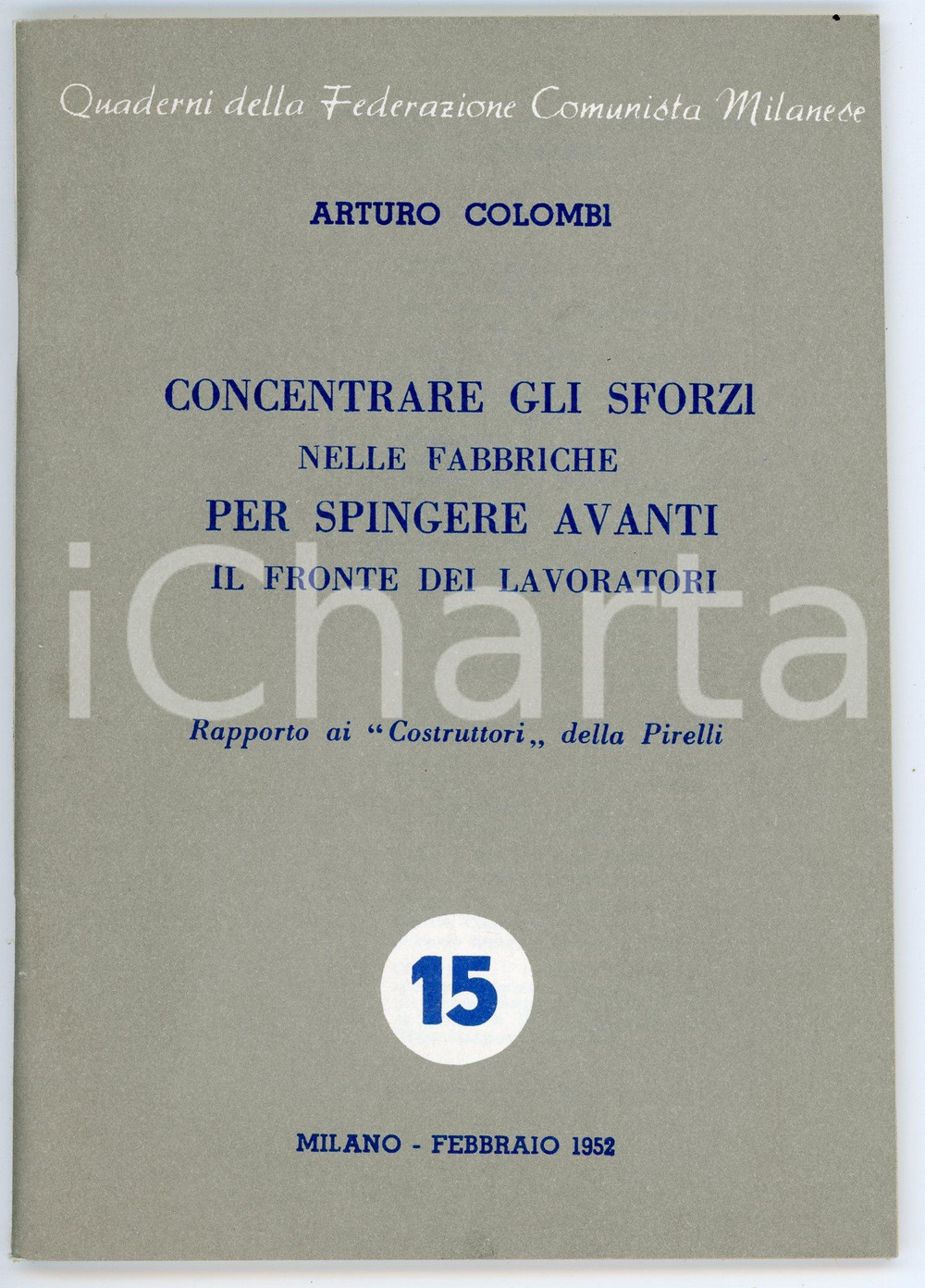 Libro, pubblicazione d epoca 1983 Arturo COLOMBI Rapporto ai Costruttori della PIRELLI Reprint FELTRINELLI 1